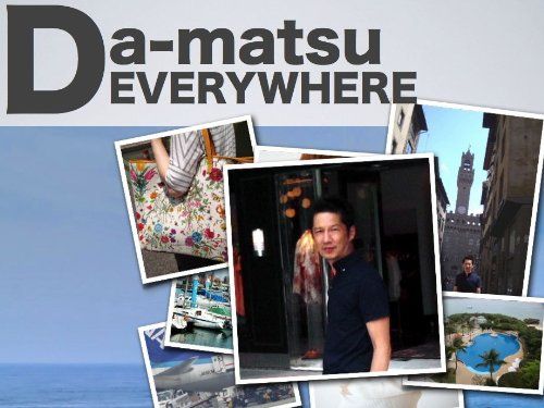 Da-matsu EVERYWHERE